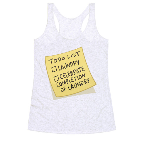 Todo List: Laundry, Celebrate Racerback Tank Top