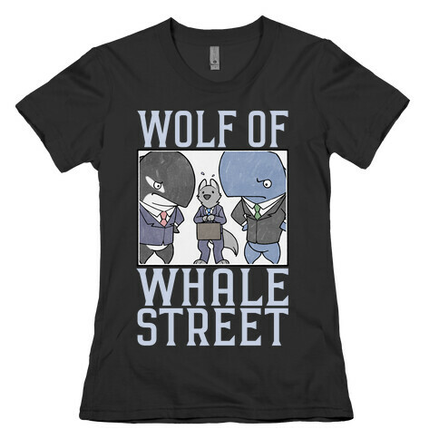 Wolf Of Whale Street Womens T-Shirt