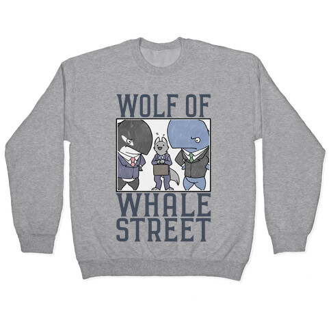 Wolf Of Whale Street Pullover