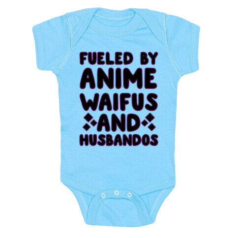 Fueled By Anime Waifus And Husbandos Baby One-Piece