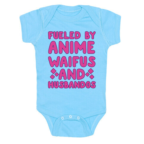 Fueled By Anime Waifus And Husbandos Baby One-Piece