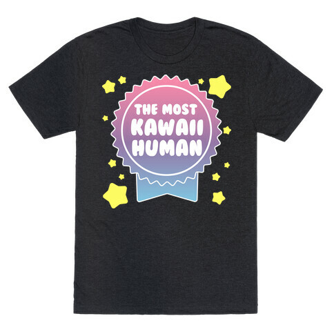 The Most Kawaii Human T-Shirt