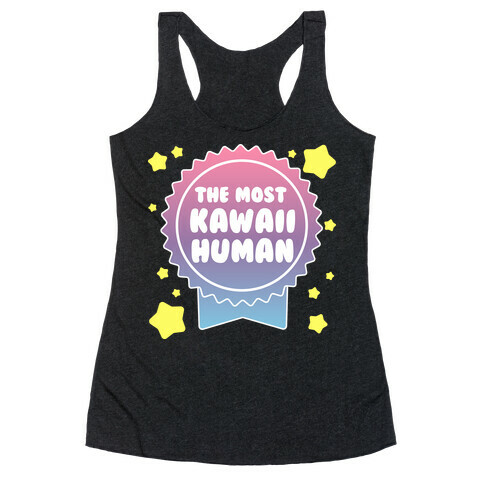 The Most Kawaii Human Racerback Tank Top