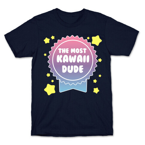 The Most Kawaii Dude T-Shirt