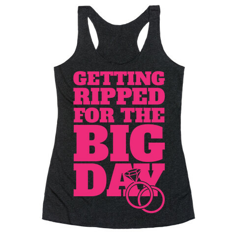 Getting Ripped For The Big Day Racerback Tank Top