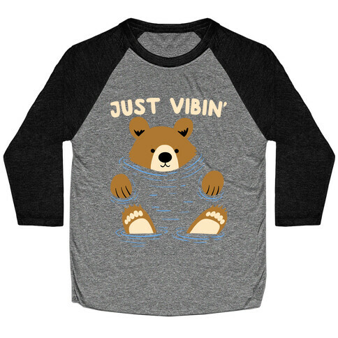 Just Vibin' River Bear Baseball Tee