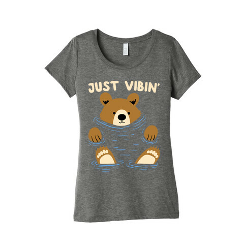 Just Vibin' River Bear Womens T-Shirt