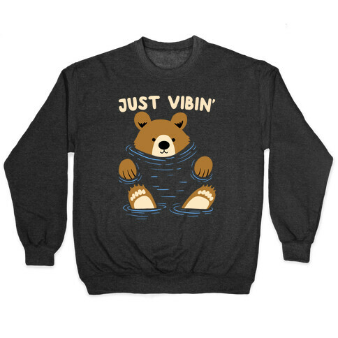 Just Vibin' River Bear Pullover