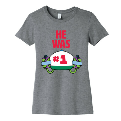 He Was #1 Womens T-Shirt