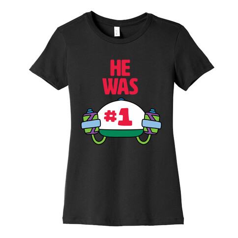He Was #1 Womens T-Shirt
