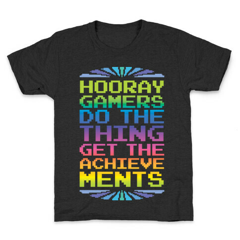 Hooray Gamer, Do The Thing, Get the Achievements Kids T-Shirt
