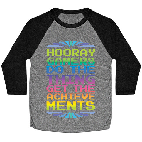 Hooray Gamer, Do The Thing, Get the Achievements Baseball Tee