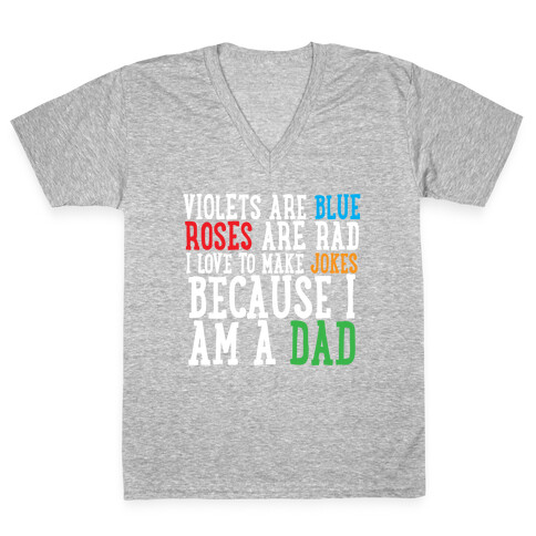 I Love Making Jokes Because I Am a Dad V-Neck Tee Shirt