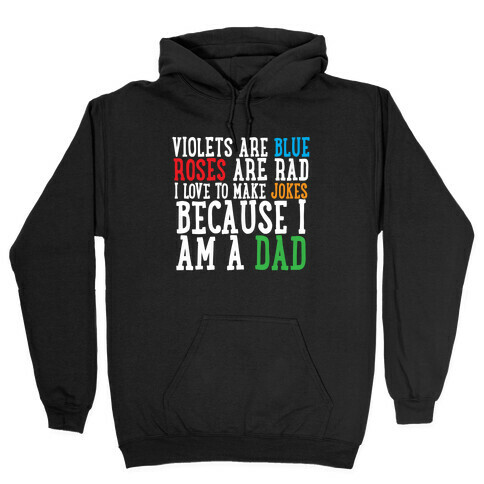 I Love Making Jokes Because I Am a Dad Hooded Sweatshirt