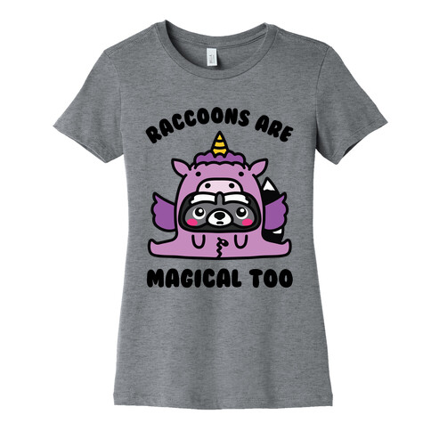 Raccoons Are Magical Too Womens T-Shirt