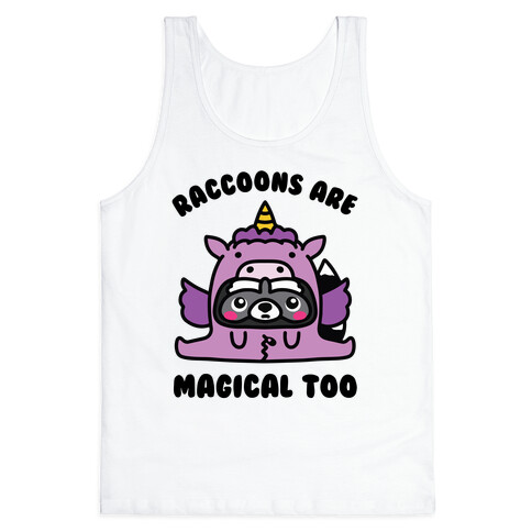 Raccoons Are Magical Too Tank Top