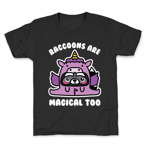 Raccoons Are Magical Too Kids T-Shirt