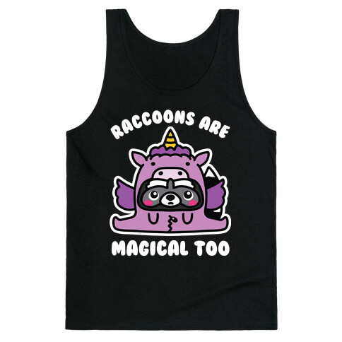 Raccoons Are Magical Too Tank Top