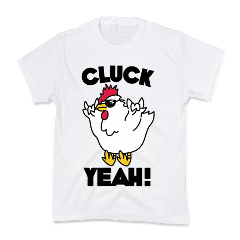 Cluck Yeah! Kids T-Shirt