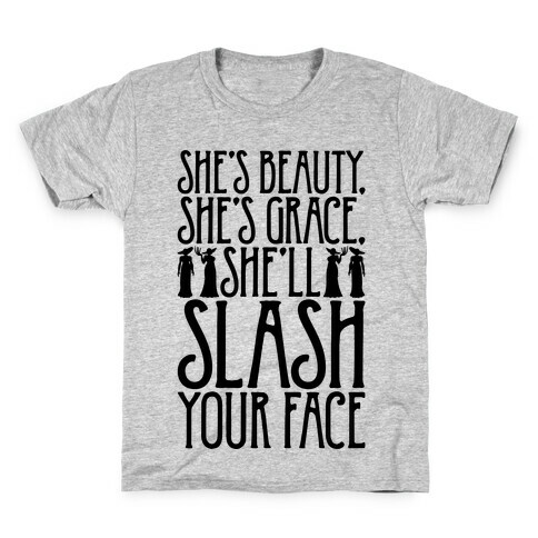 She's Beauty She's Grace She'll Slash Your Face Parody Kids T-Shirt