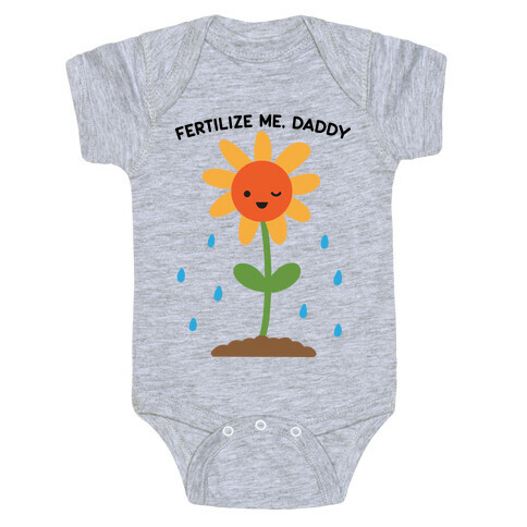 Fertilize Me, Daddy Baby One-Piece