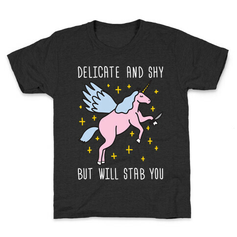 Delicate And Shy But Will Stab You Unicorn Kids T-Shirt