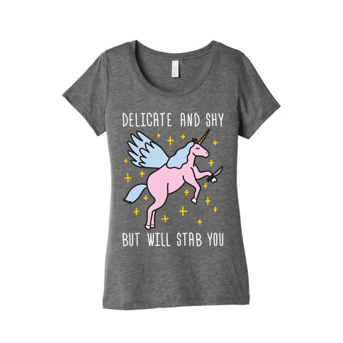 Delicate And Shy But Will Stab You Unicorn Womens T-Shirt