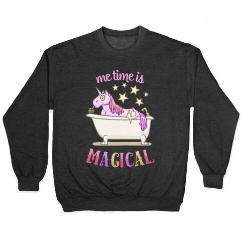 Me Time Is Magical Pullover