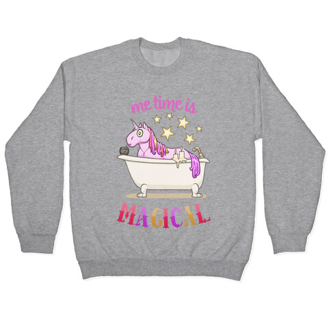 Me Time Is Magical Pullover