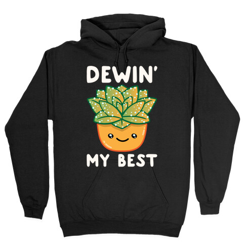 Dewin' My Best White Print Hooded Sweatshirt