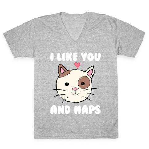 I Like You And Naps V-Neck Tee Shirt