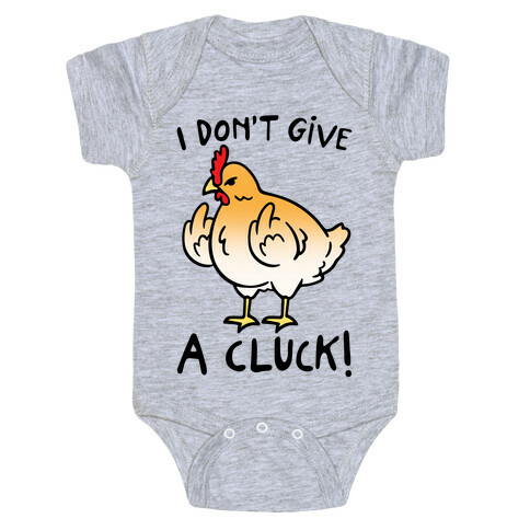 I Don't Give A Cluck Baby One-Piece