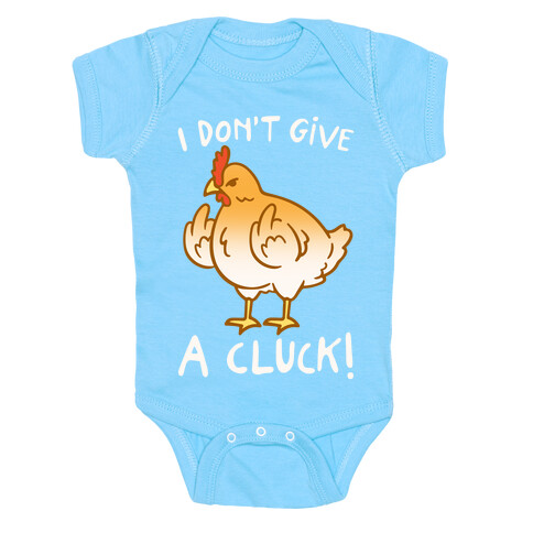 I Don't Give A Cluck White Print Baby One-Piece