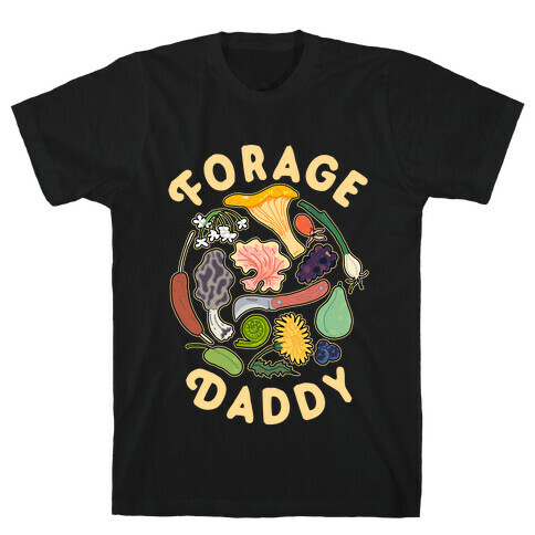 Forage Daddy T-Shirt