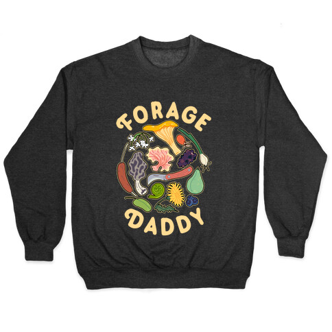Forage Daddy Pullover