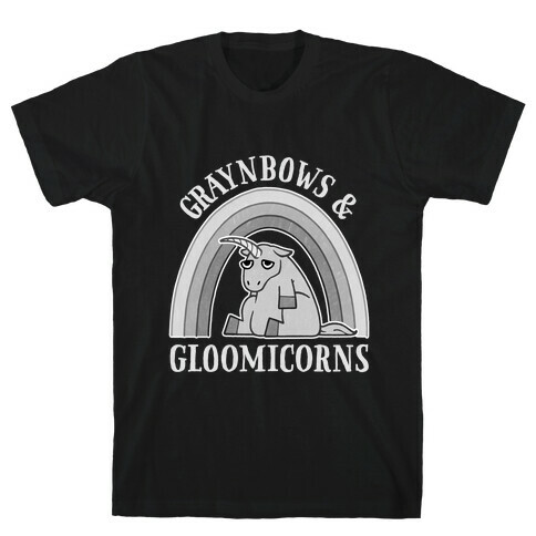 Graynbows & Gloomicorns T-Shirt