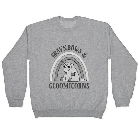 Graynbows & Gloomicorns Pullover