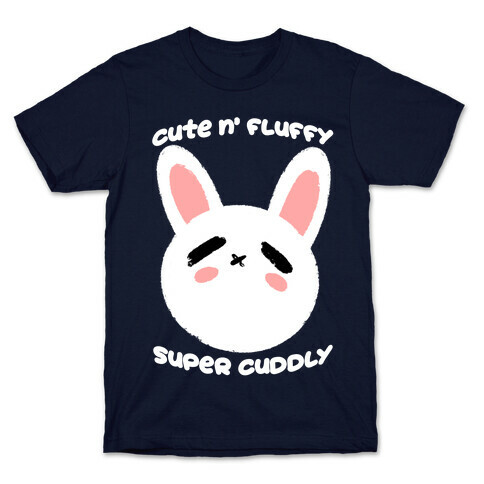 Cute N' Fluffy Super Cuddly T-Shirt