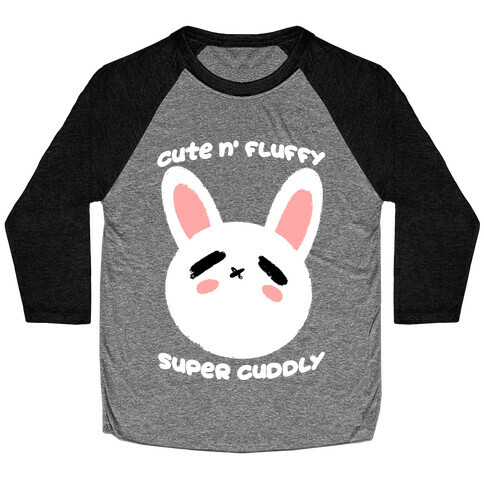 Cute N' Fluffy Super Cuddly Baseball Tee