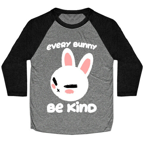 Every Bunny Be Kind Baseball Tee