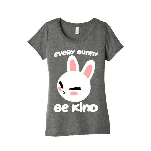 Every Bunny Be Kind Womens T-Shirt