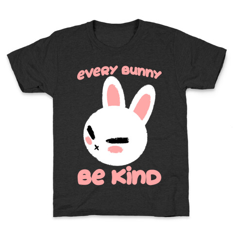 Every Bunny Be Kind Kids T-Shirt
