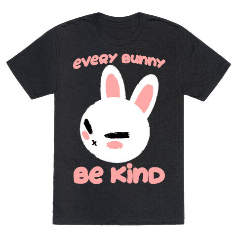 Every Bunny Be Kind T-Shirt