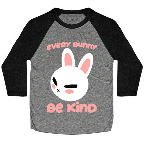 Every Bunny Be Kind Baseball Tee