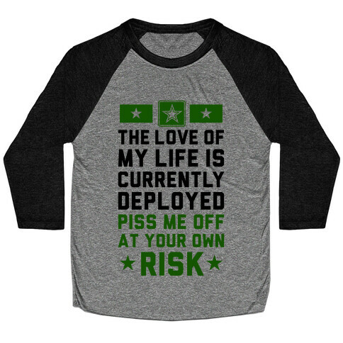 Piss Me Off At Your Own Risk (Army) Baseball Tee