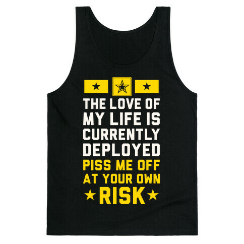 Piss Me Off At Your Own Risk (Army) Tank Top