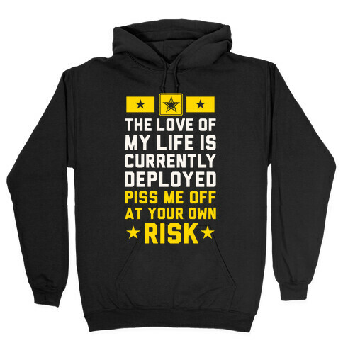 Piss Me Off At Your Own Risk (Army) Hooded Sweatshirt