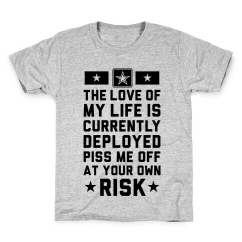 Piss Me Off At Your Own Risk (Army) Kids T-Shirt