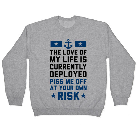 Piss Me Off At Your Own Risk (Navy) Pullover