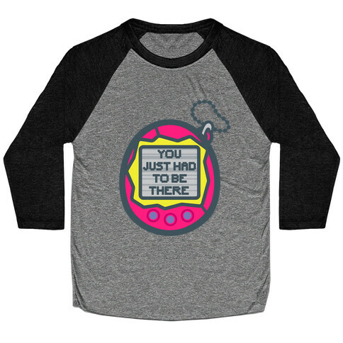 You Just Had To Be There 90's Toy Parody White Print Baseball Tee